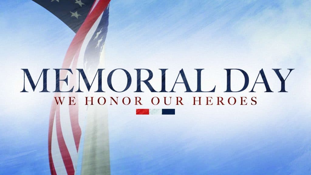 "Memorial Day: We honor our heroes"